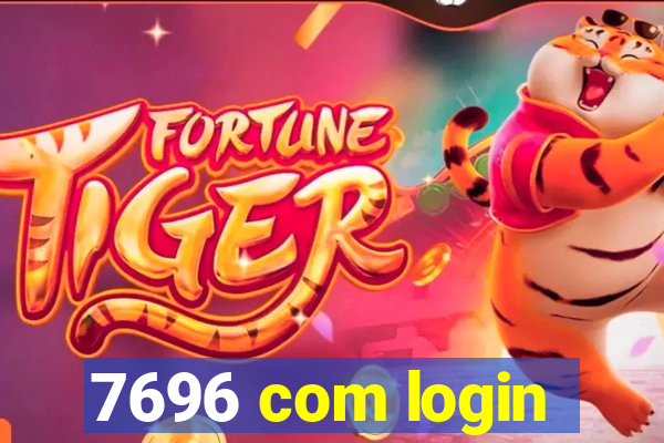 7696 com login